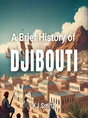 cover image of A Brief History of Djibouti